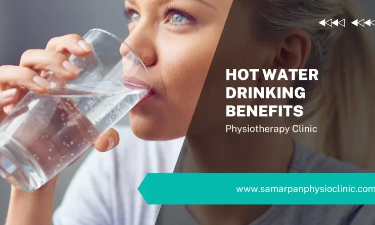 https://samarpanphysioclinic.com/wp-content/uploads/2022/10/Hot-Water-Drinking-Benefits-1200x720.webp