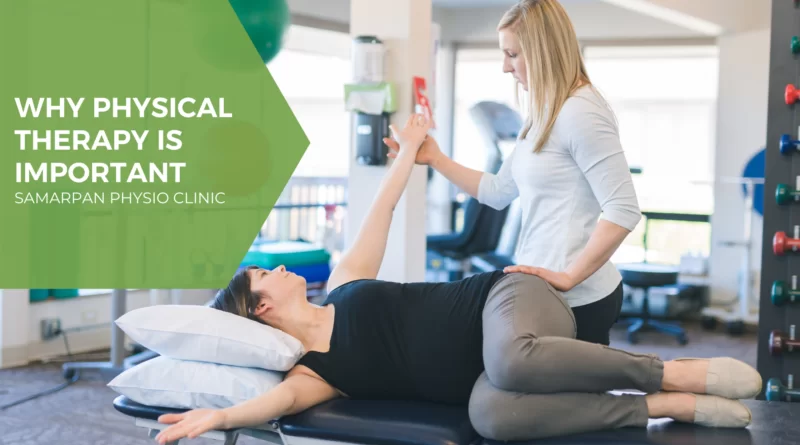 why physical therapy is important
