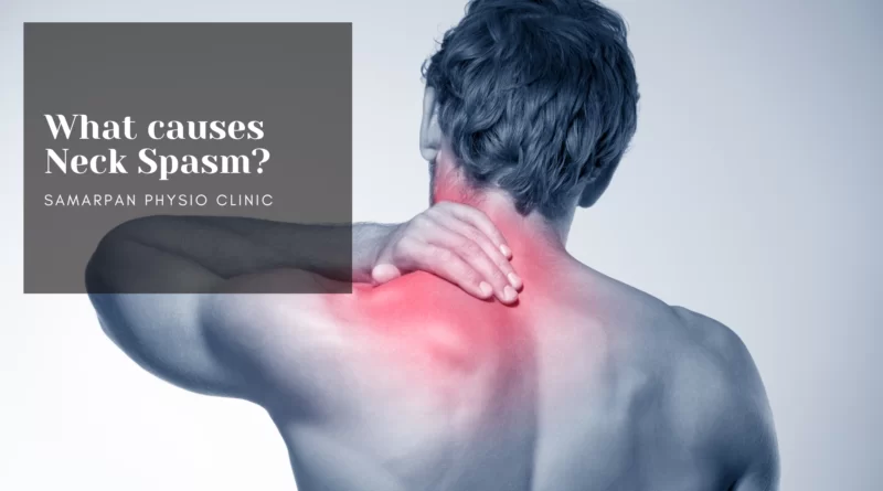 What causes Neck Spasm
