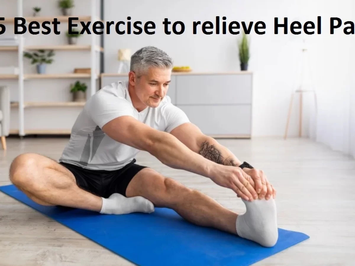 Heel Pain: Try These Simple Exercises To Reduce Heel Pain At Home-thanhphatduhoc.com.vn