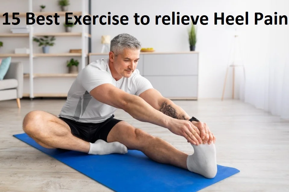 Plantar Fasciitis Exercises: Stretching for Heel Pain Relief