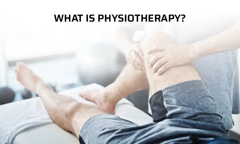 What is Physiotherapy